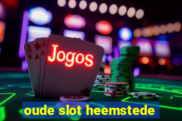 oude slot heemstede